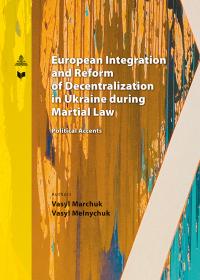 European Integration and Reform of Decentralization in Ukraine during Martial Law