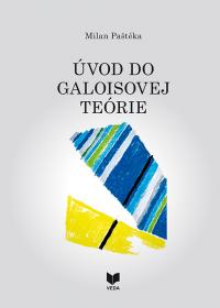 ÚVOD DO GALOISOVEJ TEÓRIE