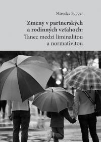 Zmeny v partnerských a rodinných vzťahoch: Tanec medzi liminalitou a normativitou