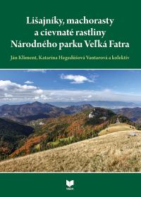 Lišajníky, machorasty a cievnaté rastliny Národného parku Veľká Fatra