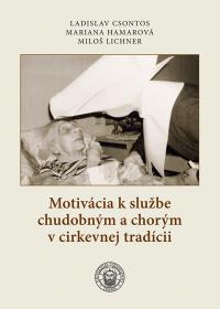 Motivácia k službe chudobným a chorým v cirkevnej tradícii