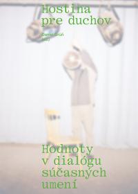 Hostina pre duchov. Hodnoty v dialógu súčasných umení